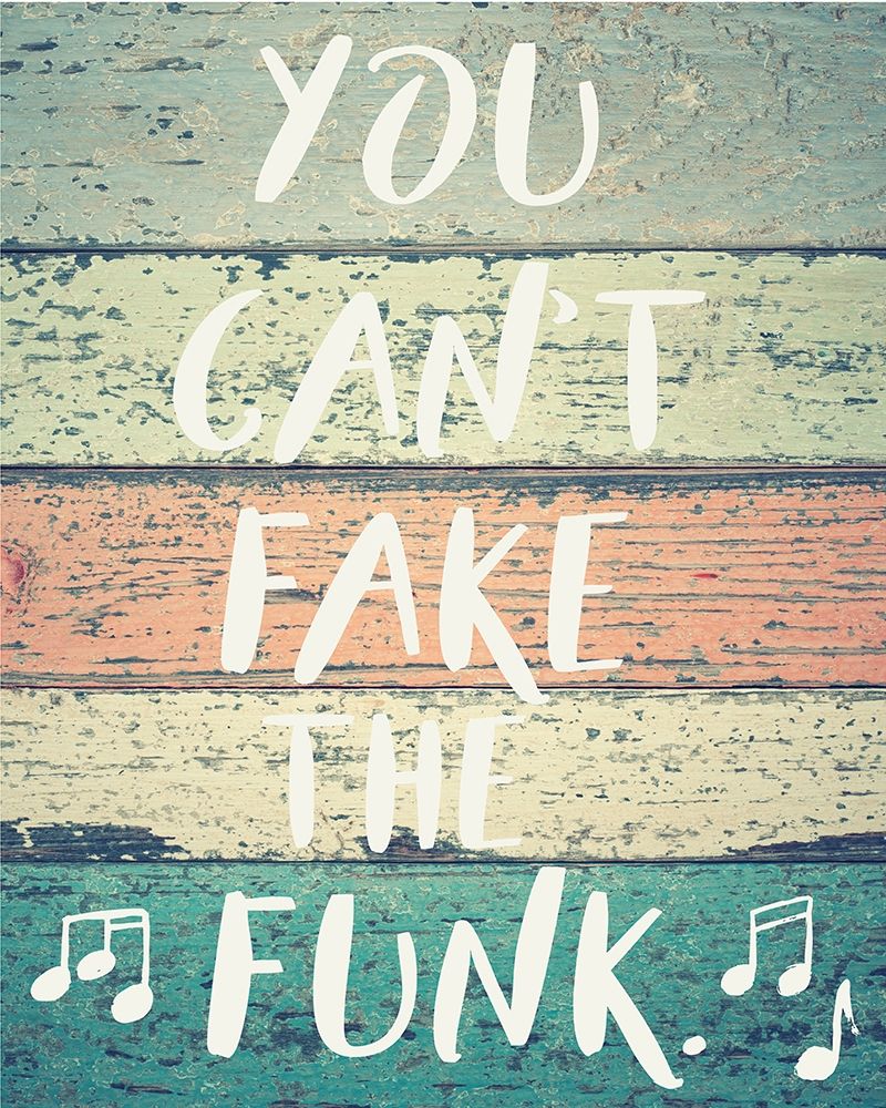Cant Fake the Funk art print by Melody Hogan for $57.95 CAD