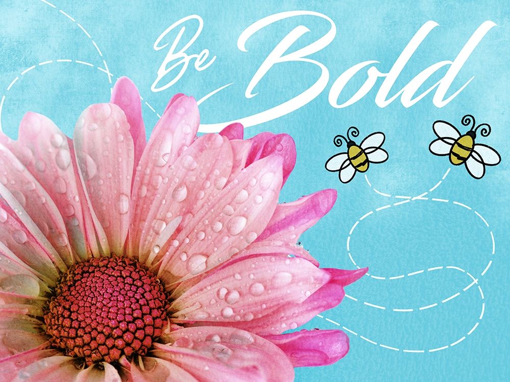 Be Bold art print by Marcus Prime for $57.95 CAD