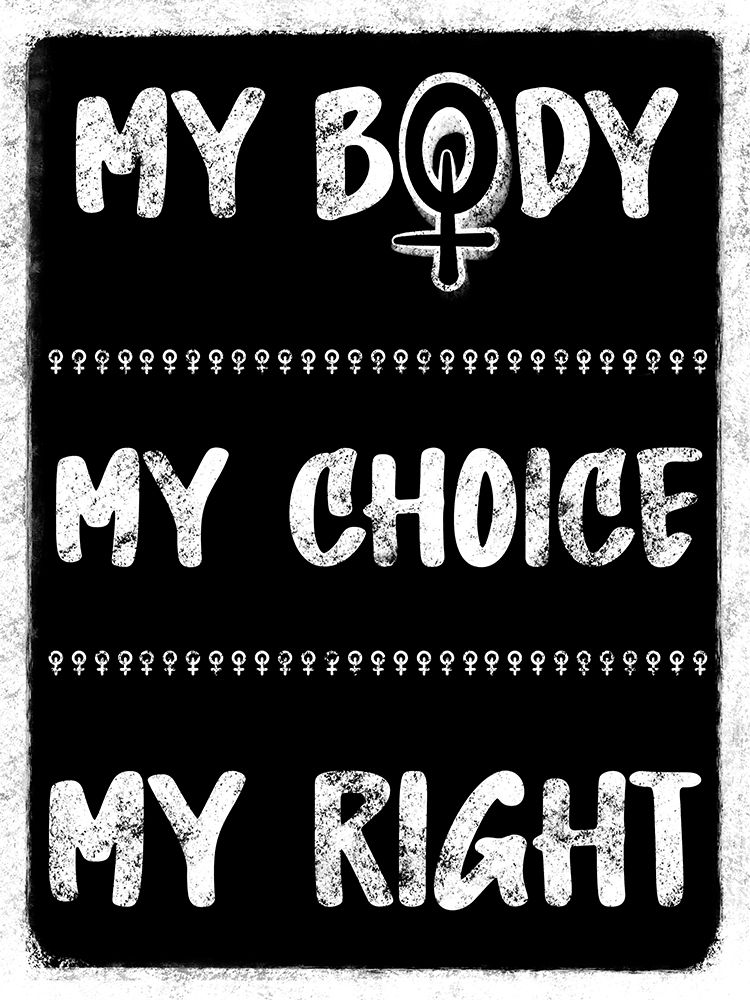 My Body My Choice art print by Marcus Prime for $57.95 CAD
