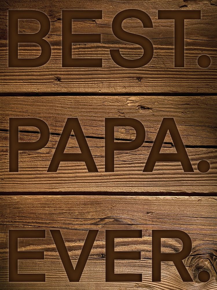 Best Papa Ever art print by Marcus Prime for $57.95 CAD