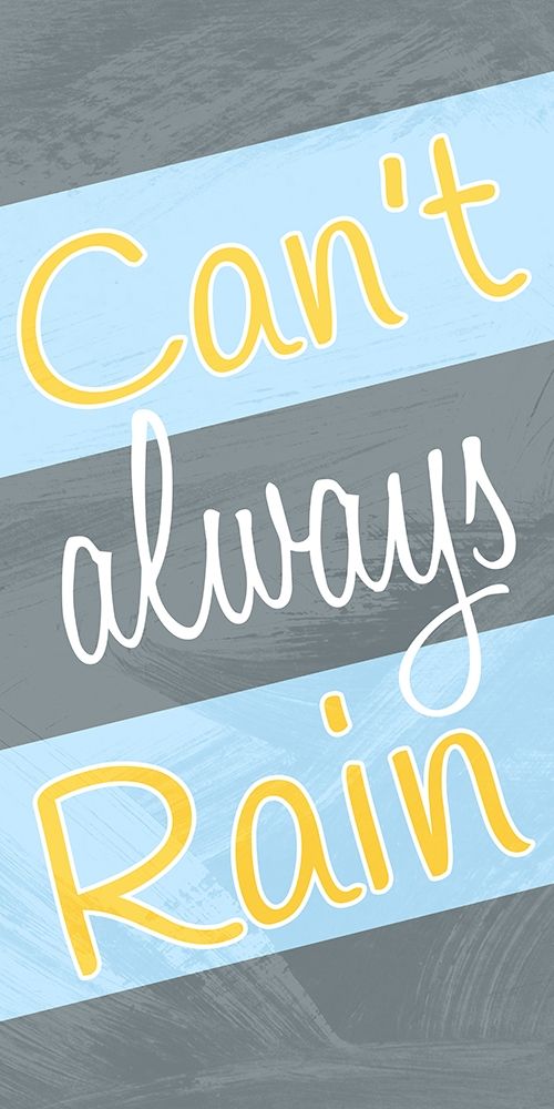 Cant Always Rain art print by Marcus Prime for $57.95 CAD