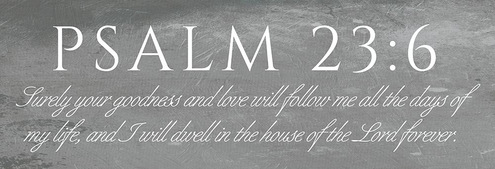 Psalm 23:6 art print by Milli Villa for $57.95 CAD