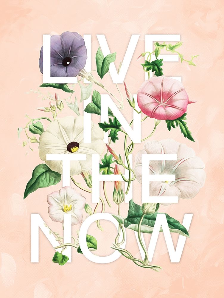 Live In The Now art print by Milli Villa for $57.95 CAD