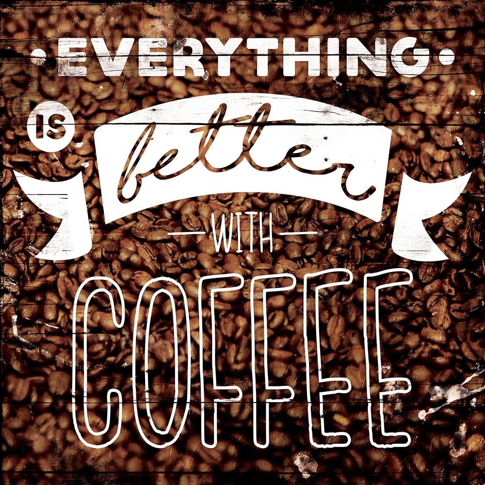 Better With Coffee art print by Milli Villa for $57.95 CAD