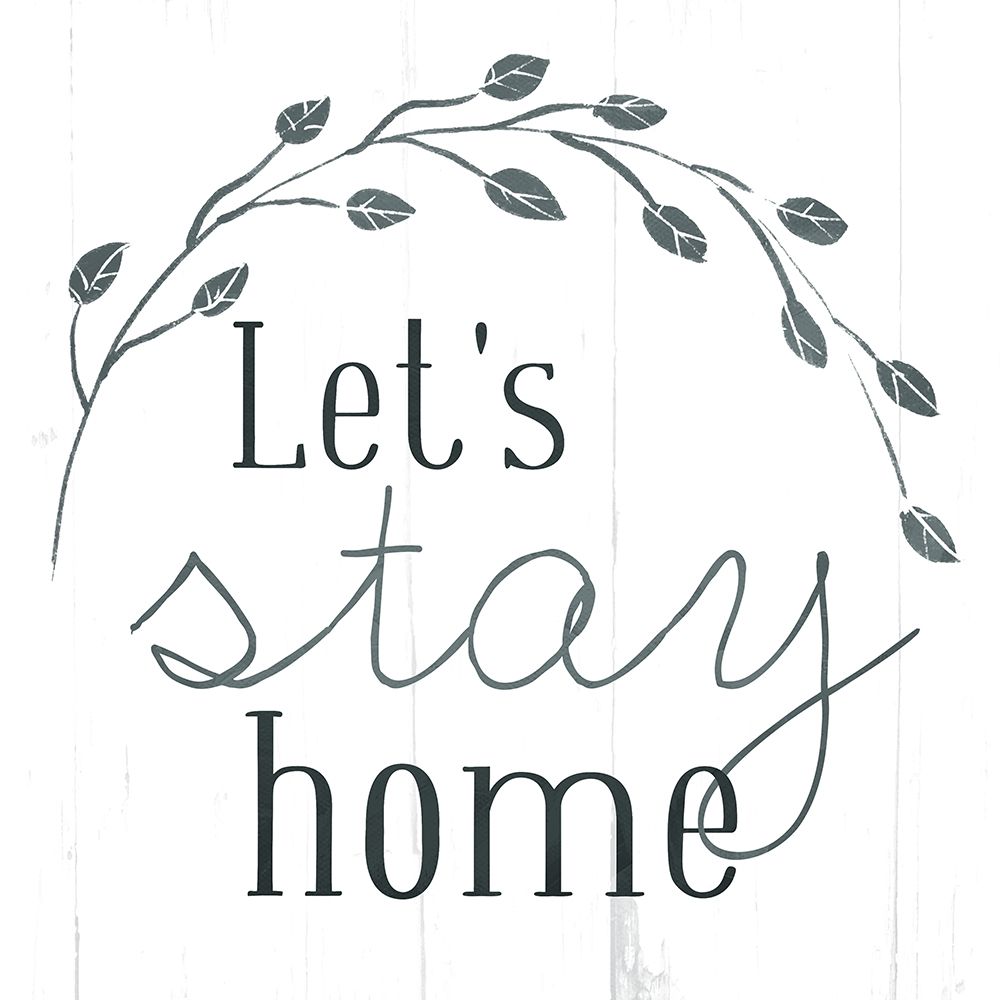 Lets Stay Home art print by Milli Villa for $57.95 CAD