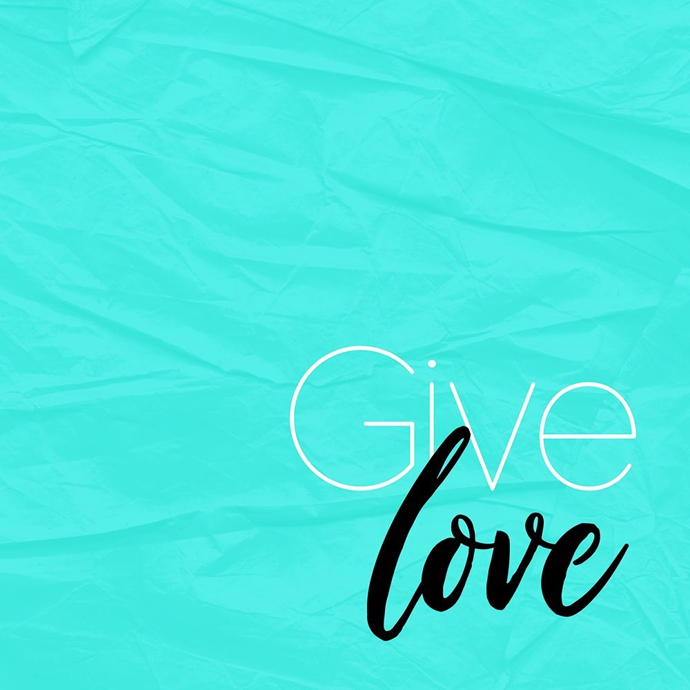 Give Love art print by Milli Villa for $57.95 CAD