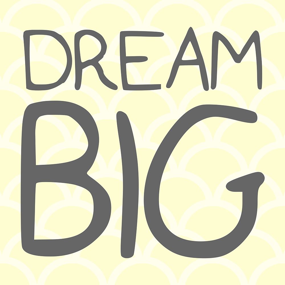 Dream Big art print by Milli Villa for $57.95 CAD