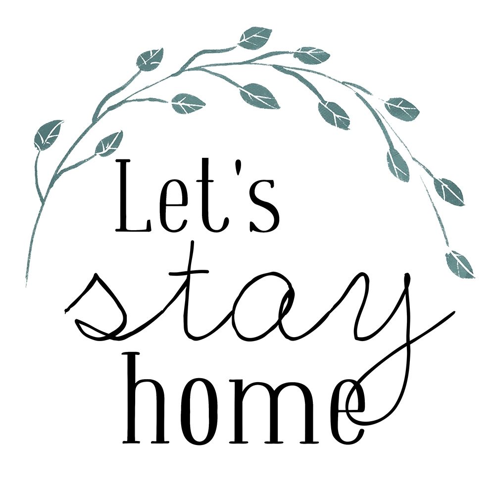 Lets Stay Home Blue art print by Milli Villa for $57.95 CAD
