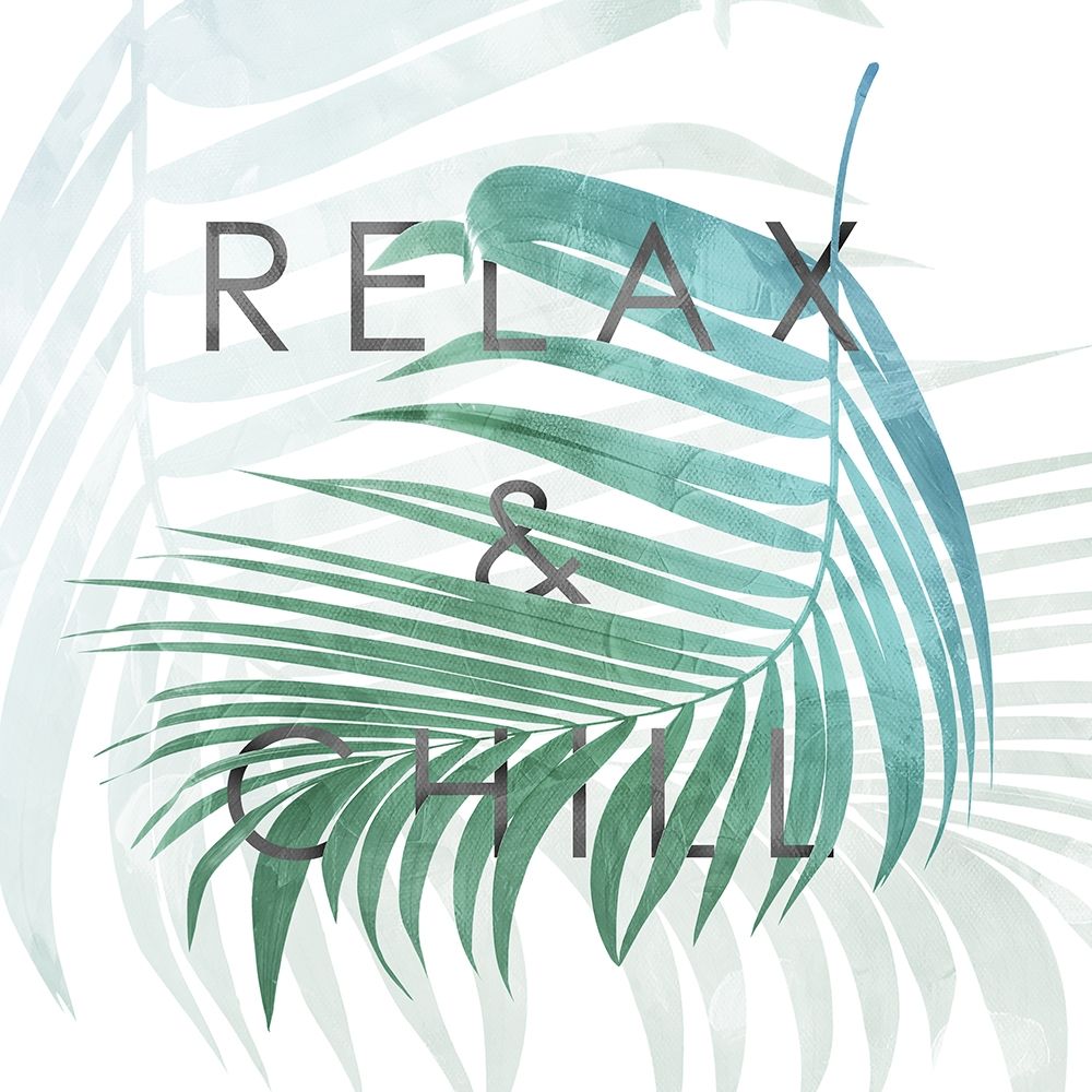 Relax And Chill N art print by Milli Villa for $57.95 CAD