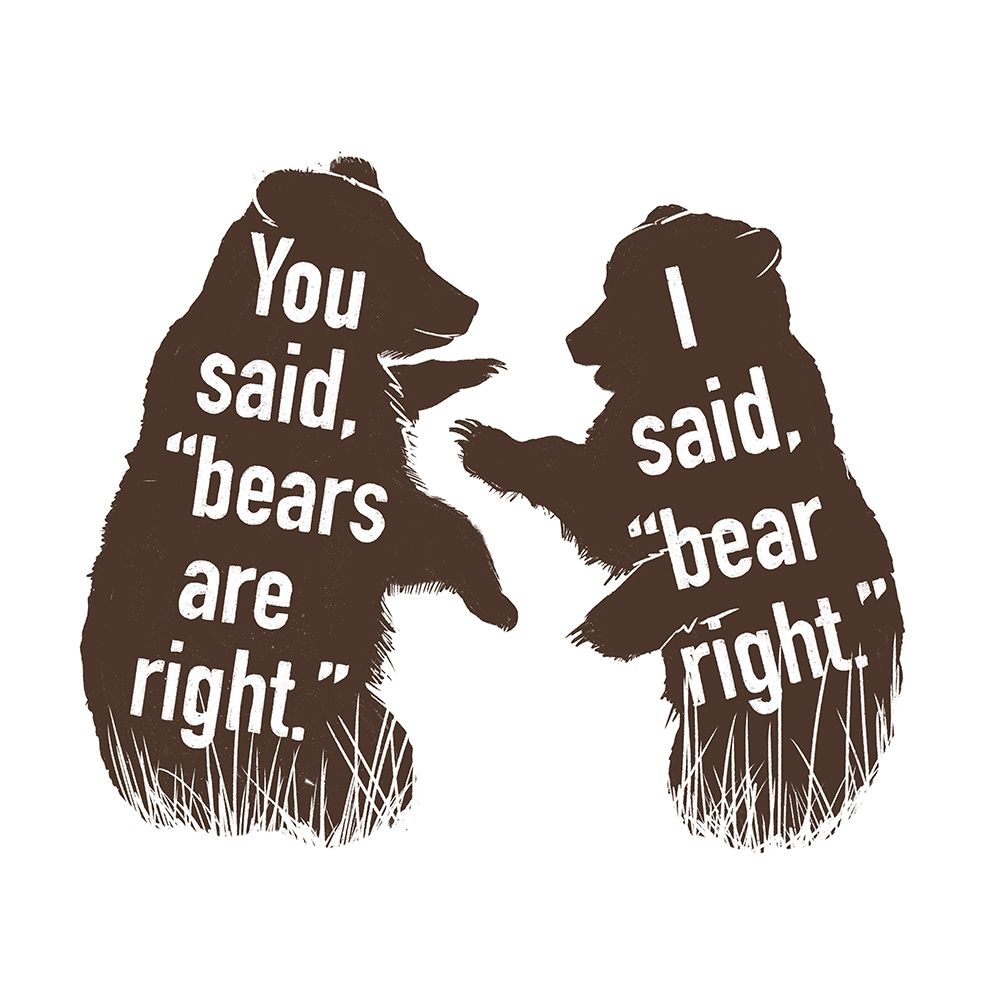 Bears Are Right Clean art print by Milli Villa for $57.95 CAD