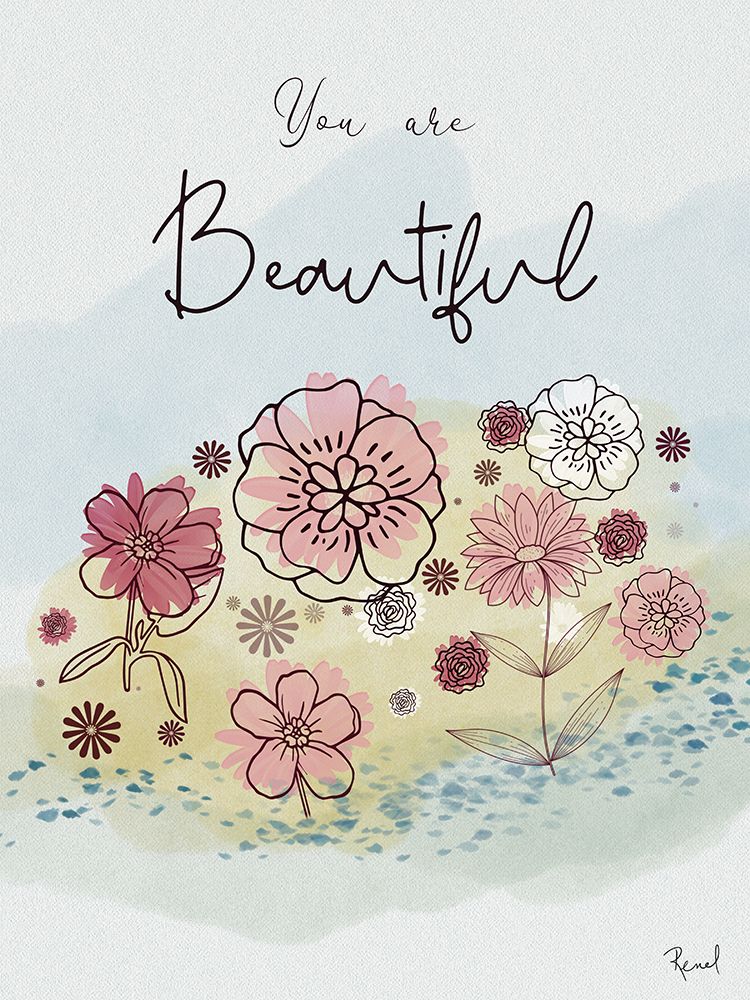 You Are Beautiful art print by Renel Peters for $57.95 CAD