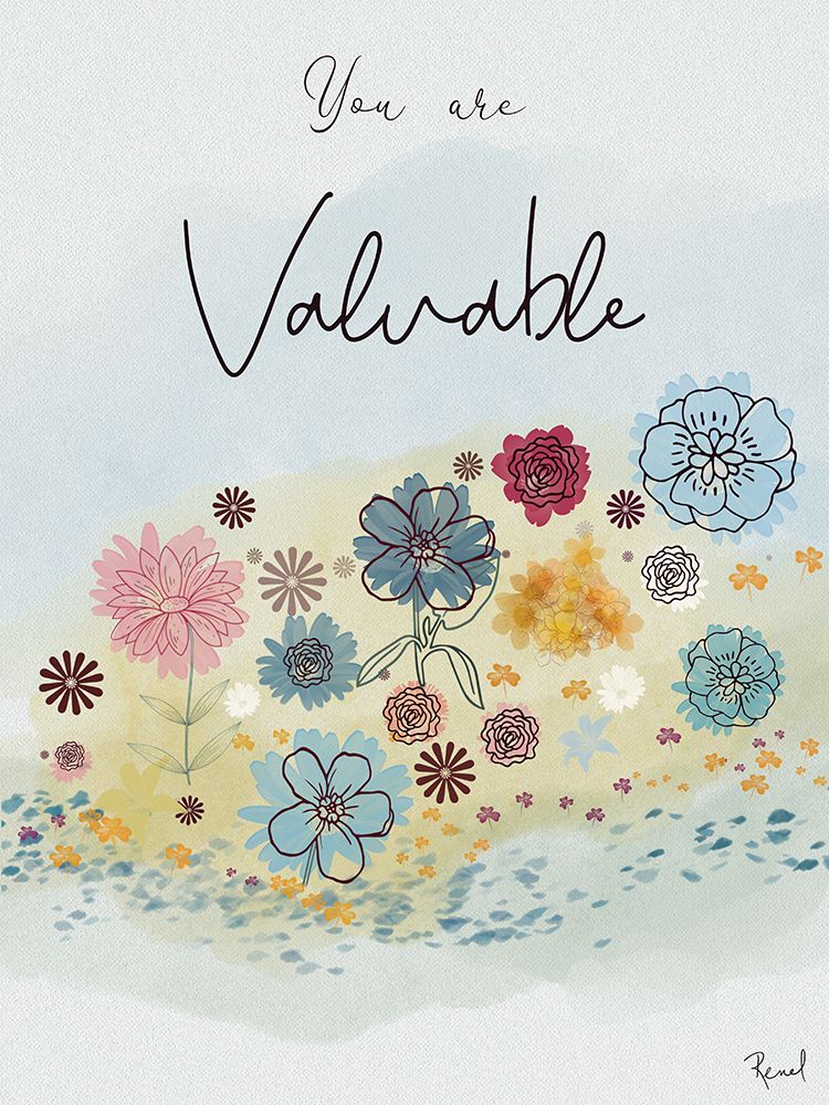 You Are Valuable art print by Renel Peters for $57.95 CAD