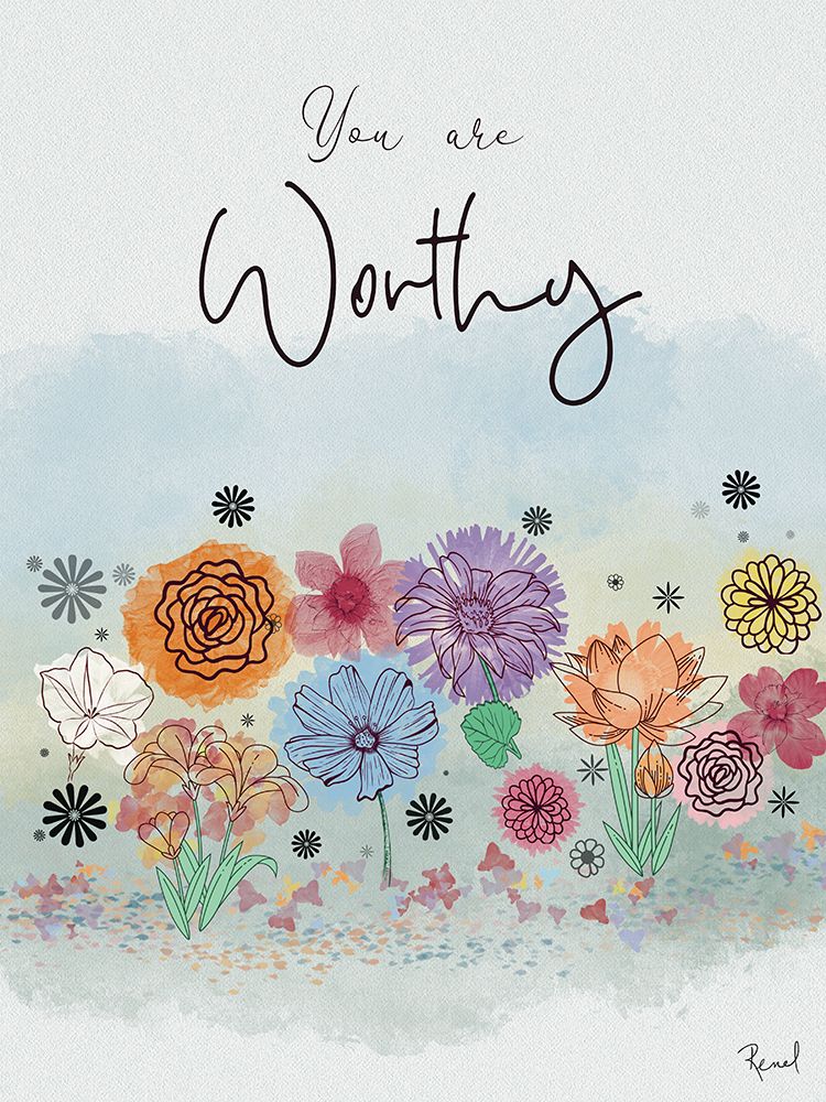 You Are Worthy art print by Renel Peters for $57.95 CAD