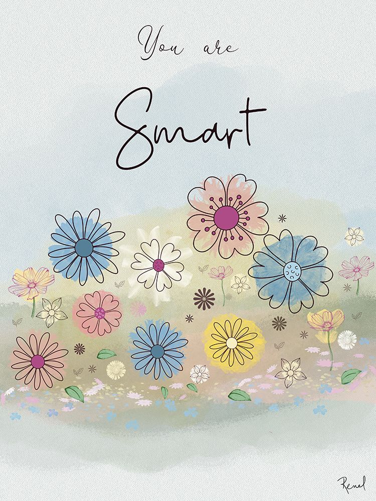 You Are Smart art print by Renel Peters for $57.95 CAD