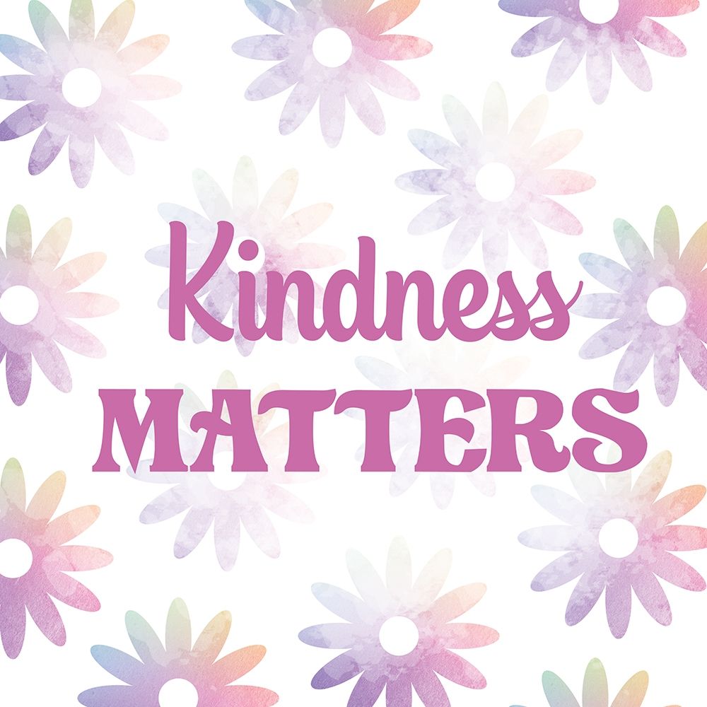 Kindness Matters 2 art print by Lula Bijoux and Company for $57.95 CAD