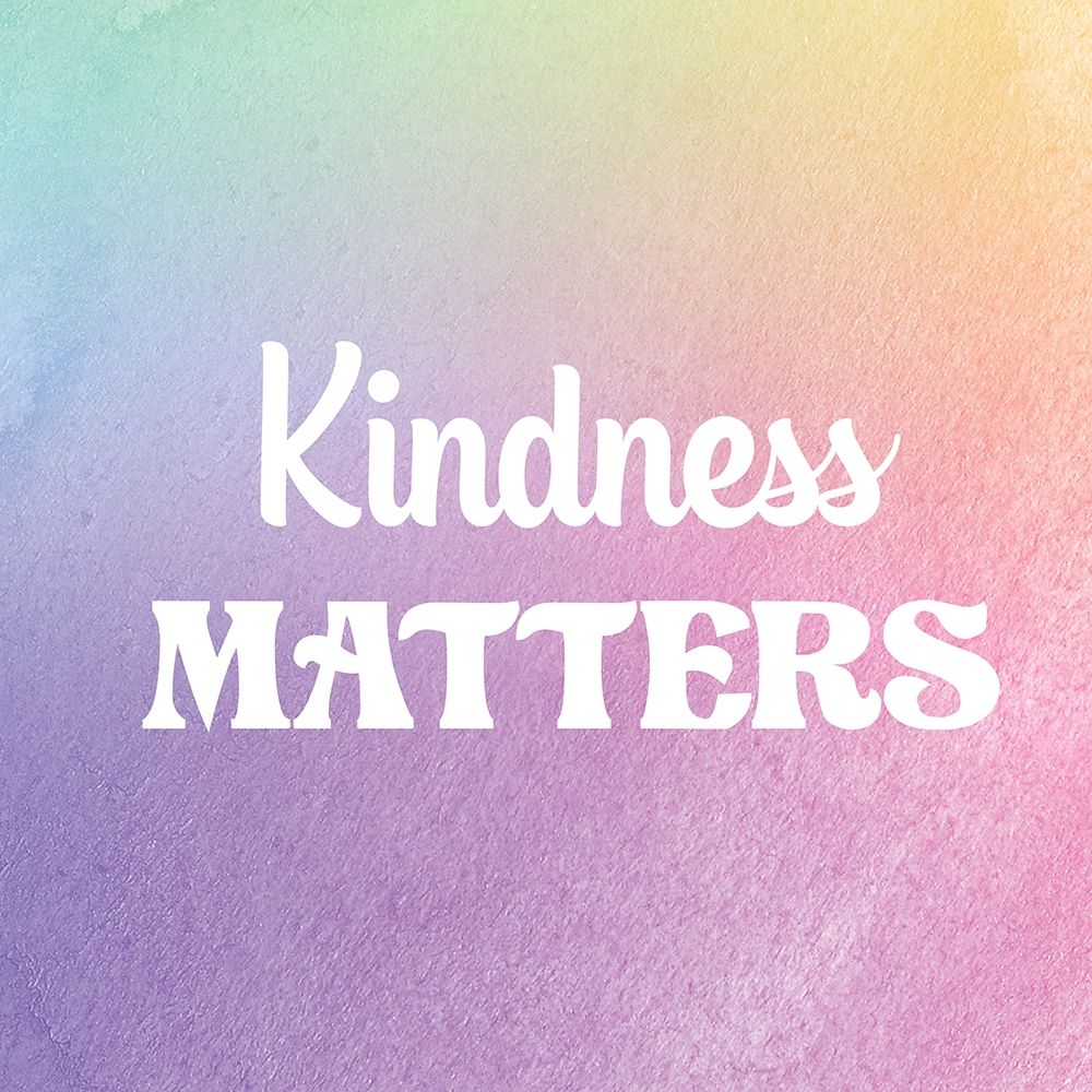 Kindness Matters art print by Lula Bijoux and Company for $57.95 CAD