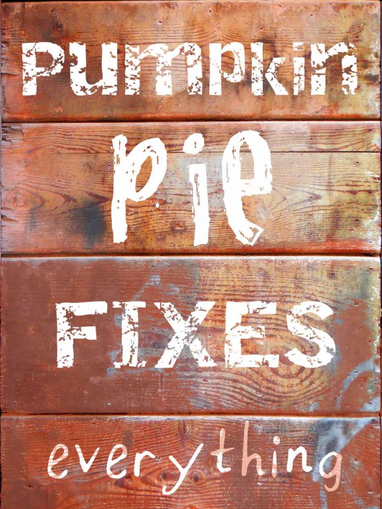 Pumpkin Pie Fixes Everything art print by Sheldon Lewis for $57.95 CAD