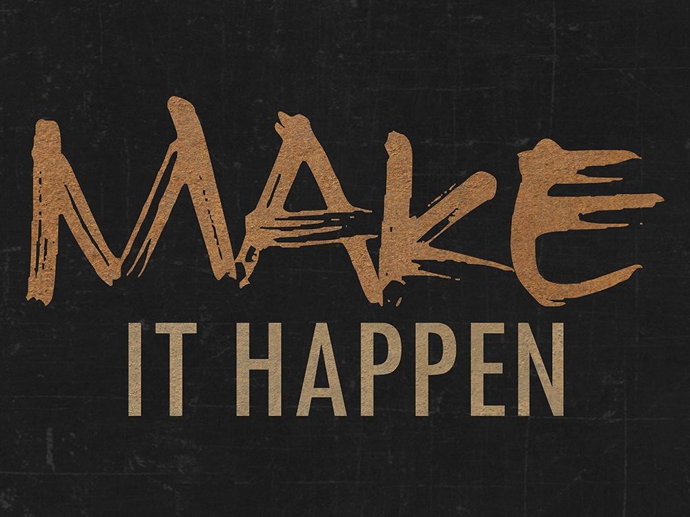 Make It Happen art print by Sheldon Lewis for $57.95 CAD