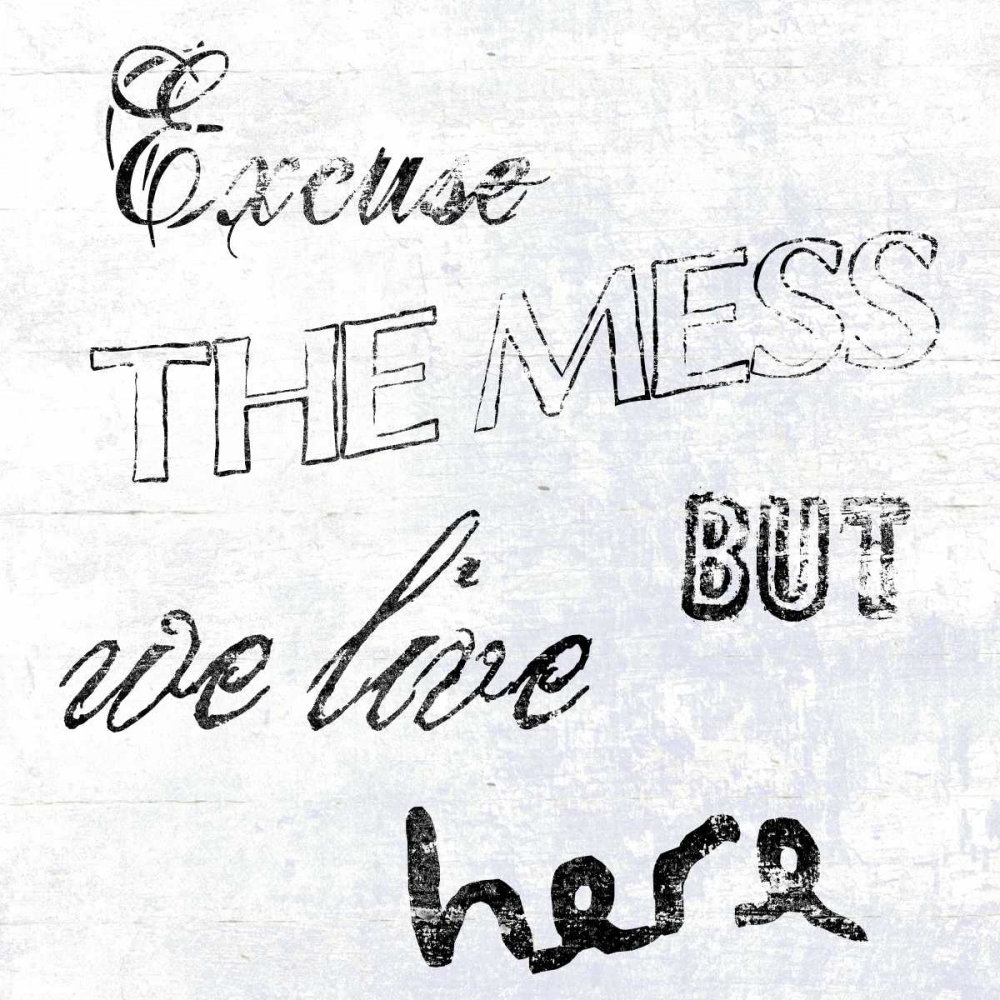 Excuse The Mess art print by Sheldon Lewis for $57.95 CAD
