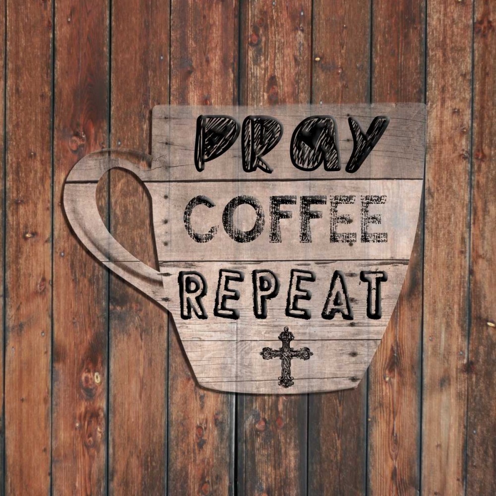 Pray Coffee Repeat art print by Sheldon Lewis for $57.95 CAD