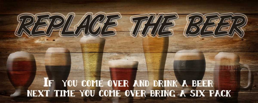 Replace The Beer art print by Taylor Greene for $57.95 CAD