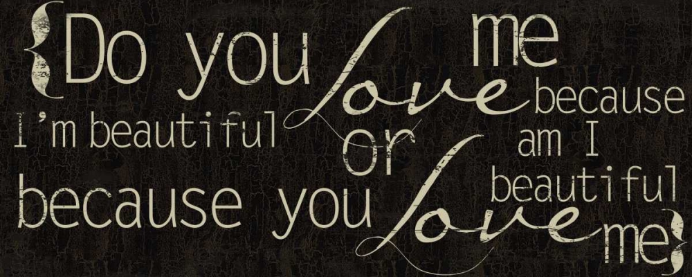 Do You Love Me art print by Taylor Greene for $57.95 CAD
