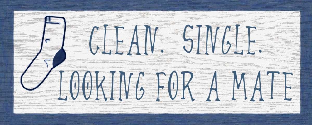 CLEAN AND SINGLE art print by Taylor Greene for $57.95 CAD