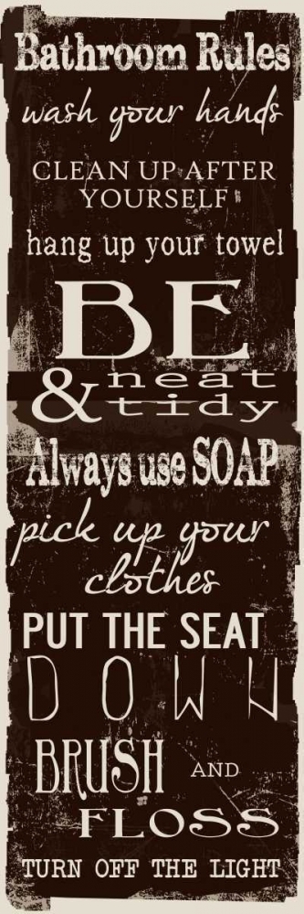 Bathroom Rules Chocolate White art print by Taylor Greene for $57.95 CAD