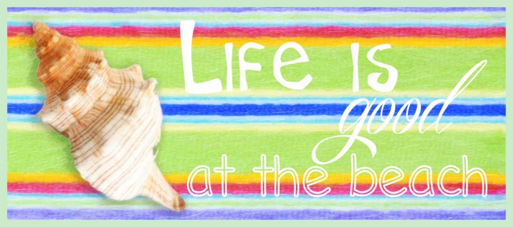 LIFE IS GOOD art print by Taylor Greene for $57.95 CAD