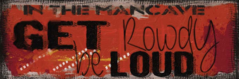 GET ROWDY art print by Taylor Greene for $57.95 CAD