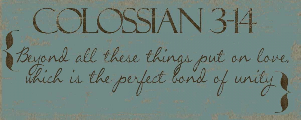 Colossians 3-14 art print by Taylor Greene for $57.95 CAD
