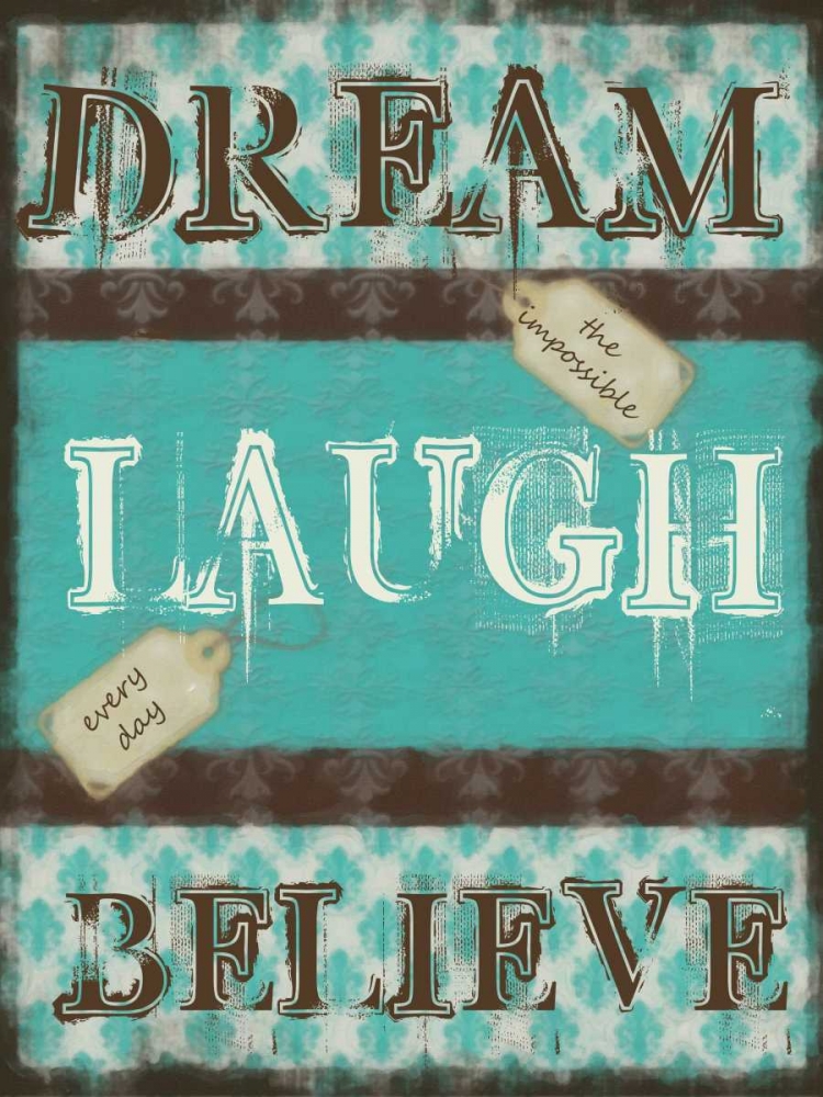 DREAM LAUGH BELIEVE art print by Taylor Greene for $57.95 CAD