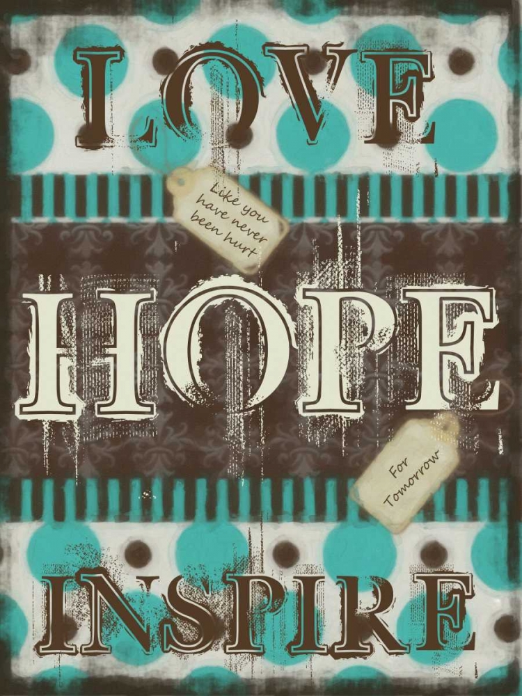 LOVE HOPE INSPIRE art print by Taylor Greene for $57.95 CAD