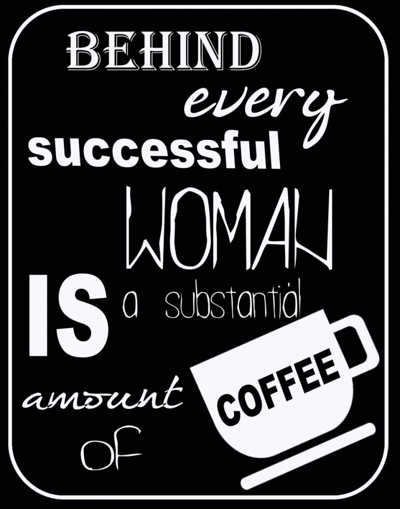 SUBSTANTIAL AMOUNT OF COFFEE art print by Taylor Greene for $57.95 CAD