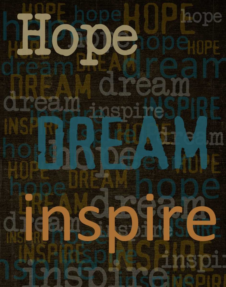 Hope Dream Inspire art print by Taylor Greene for $57.95 CAD