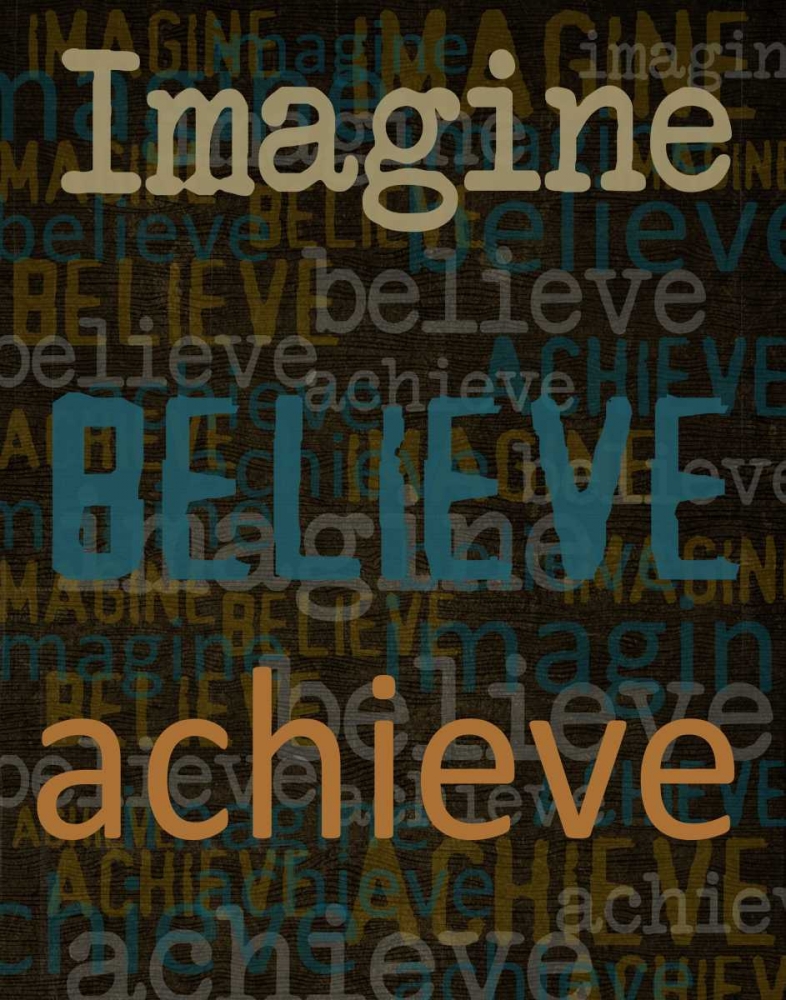 Imagine Believe Achieve art print by Taylor Greene for $57.95 CAD