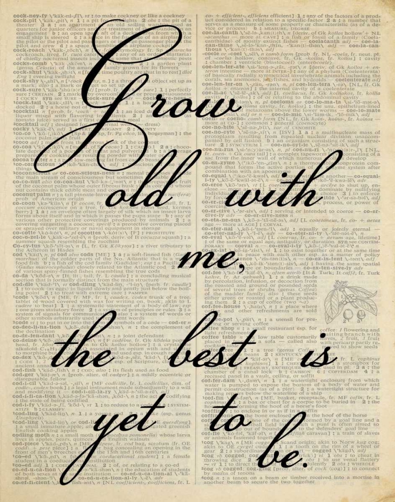 GROW OLD art print by Taylor Greene for $57.95 CAD