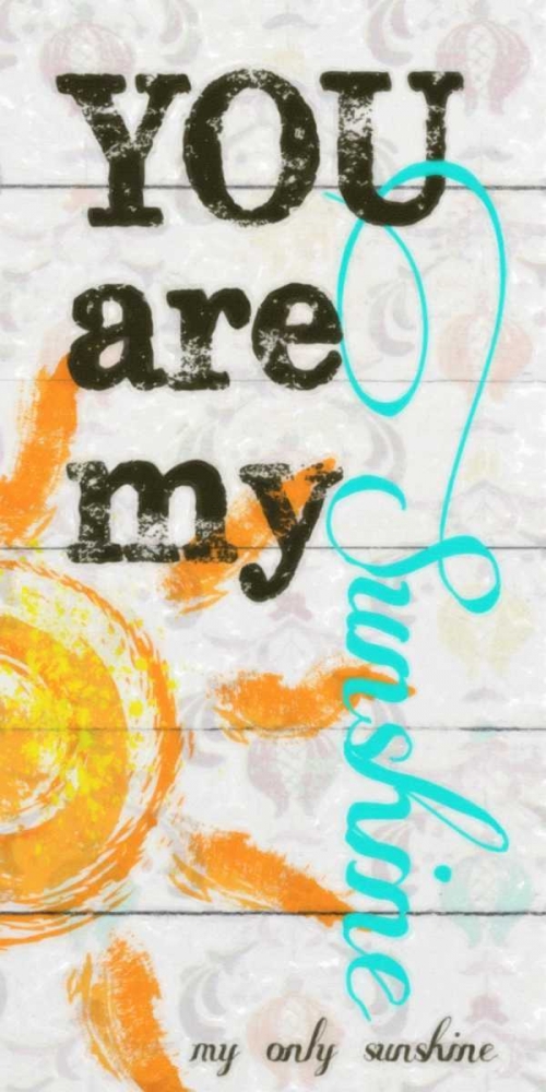 MY ONLY SUNSHINE art print by Taylor Greene for $57.95 CAD