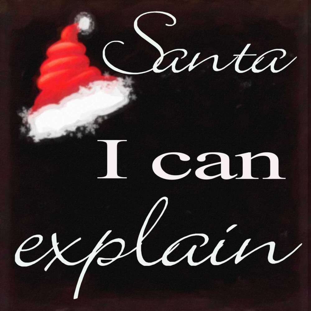 Santa I Can Explaint art print by Taylor Greene for $57.95 CAD