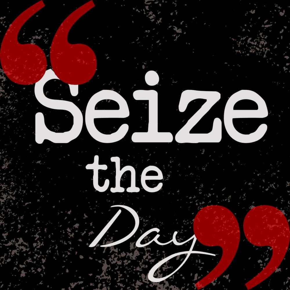 Seize The Day art print by Taylor Greene for $57.95 CAD