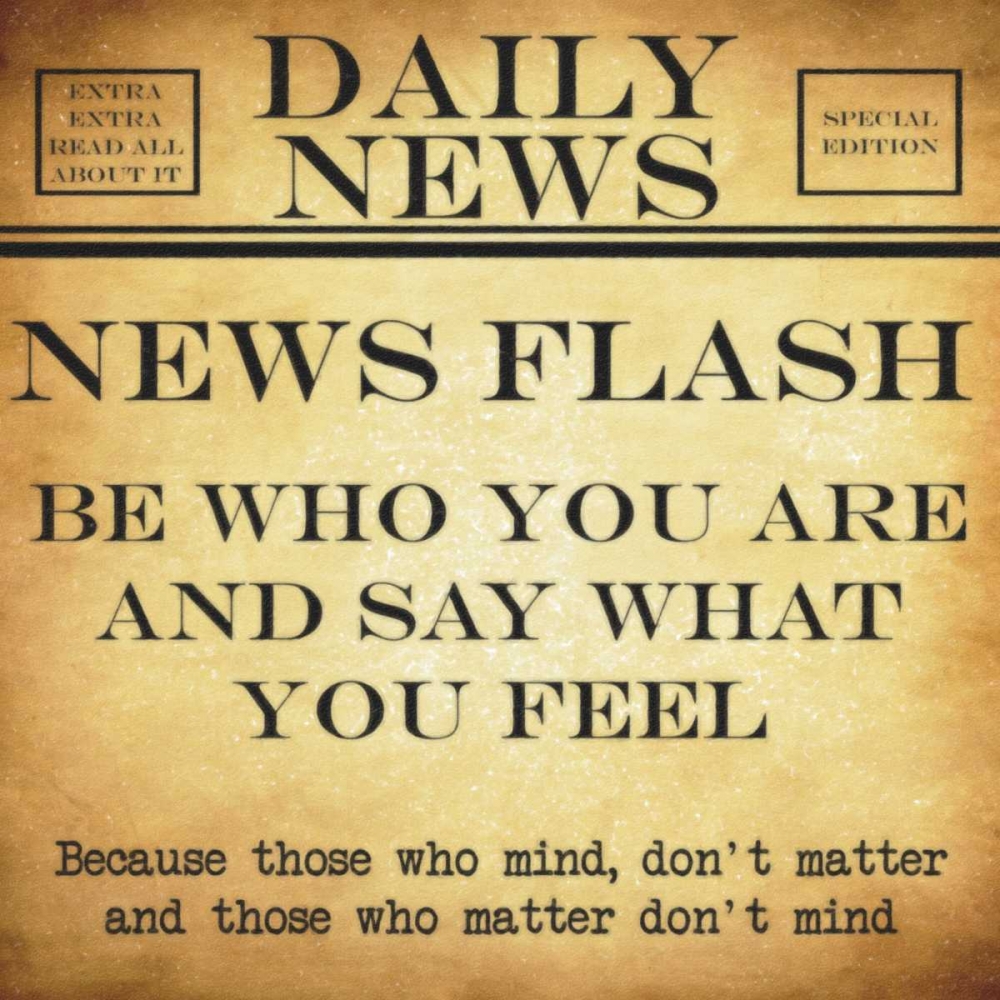 NEWS FLASH Be Who You Are art print by Taylor Greene for $57.95 CAD