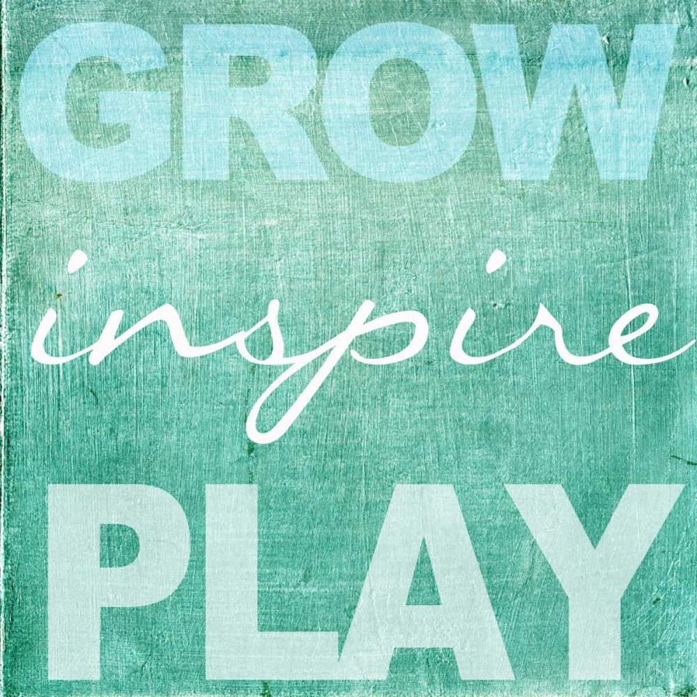 Grow Inspire Play Aqua art print by Taylor Greene for $57.95 CAD