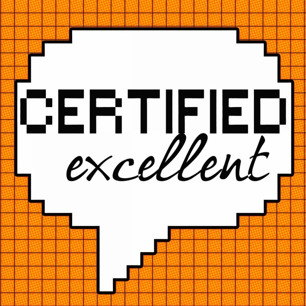Certified Excellent art print by Taylor Greene for $57.95 CAD