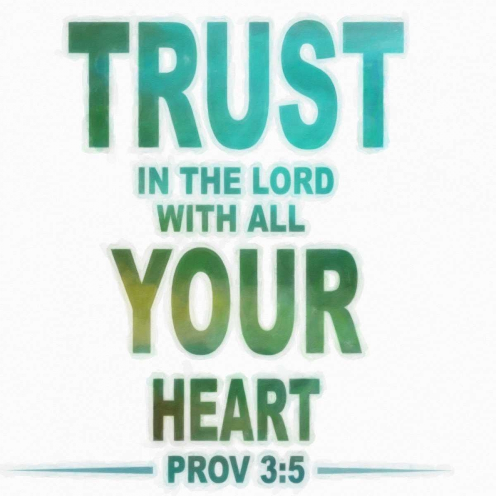 Trust In The Lord art print by Taylor Greene for $57.95 CAD