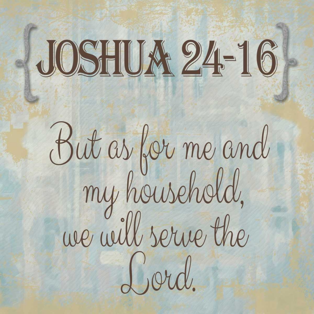 Joshua 24-16 art print by Taylor Greene for $57.95 CAD