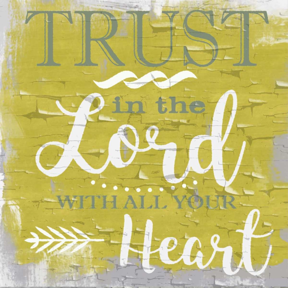 Trust In The Lord Rustic Yellow art print by Taylor Greene for $57.95 CAD