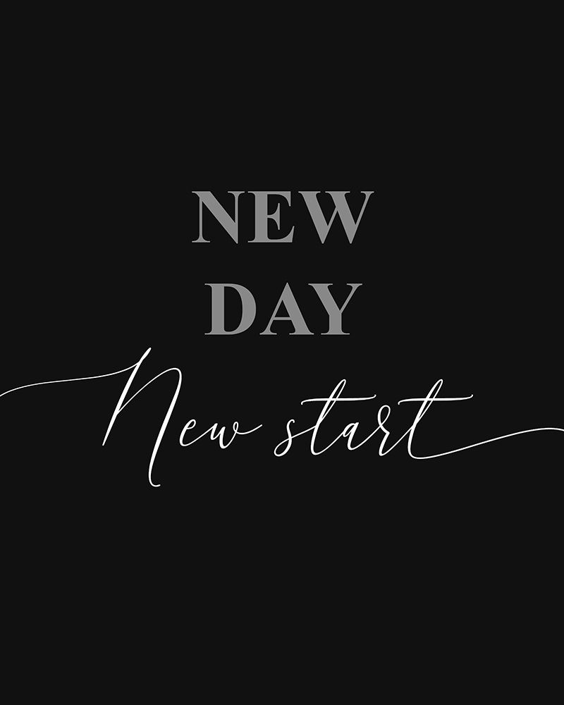 New Day New Start Mono art print by Milli Villa for $57.95 CAD