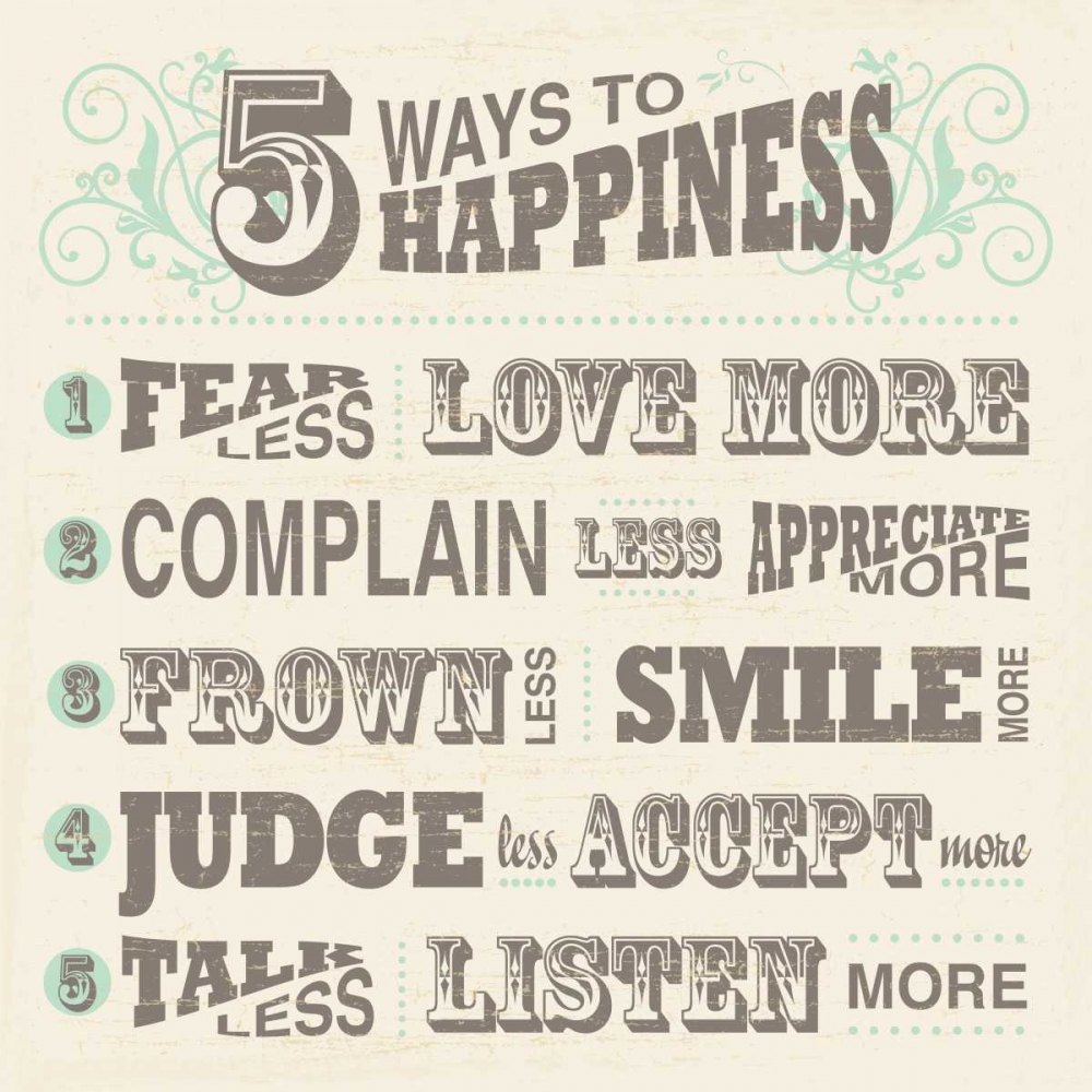 Five Ways To Happiness art print by Havoc Gifts for $57.95 CAD