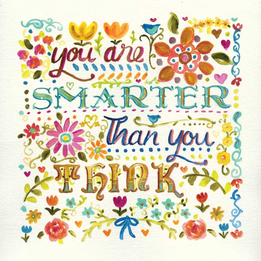 You Are Smarter art print by Carol Robinson for $57.95 CAD