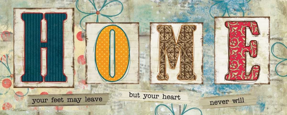 Wise Words of Home art print by Carol Robinson for $57.95 CAD